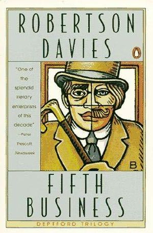 [The Deptford Trilogy #1–3 01] • DAVIES, Robertson - Deptford 1 - Fifth Business